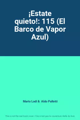 Couverture du produit · ¡Estate quieto!: 115 (El Barco de Vapor Azul)