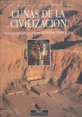 Couverture du produit · Cunas de la civilizacion - atlas culturales de la humanidad