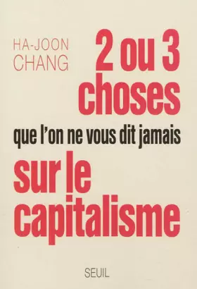 Couverture du produit · Deux ou trois choses que l'on ne vous dit jamais sur le capitalisme
