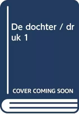Couverture du produit · De dochter: Roman