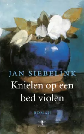 Couverture du produit · Knielen op een bed violen: roman