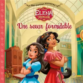 Couverture du produit · ELENA D'AVALOR - Mes Petites Histoires - Une soeur formidable