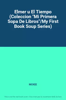 Couverture du produit · Elmer u El Tiempo (Coleccion "Mi Primera Sopa De Libros"/My First Book Soup Series)