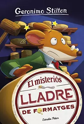 Couverture du produit · El misteriós lladre de formatges: 36 (GERONIMO STILTON. ELS GROCS)