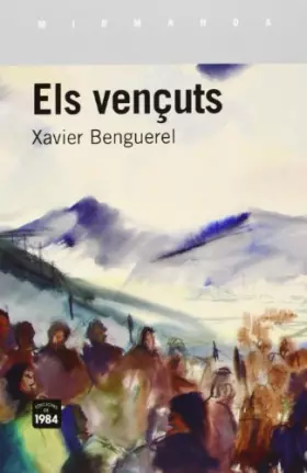 Couverture du produit · Els vençuts: 120 (Mirmanda)