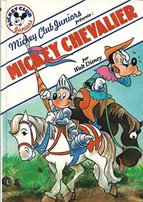 Couverture du produit · MICKEY CHEVALIER - Edition Livre de Paris/Hachette, 1983. Collection Mickey Club Juniors