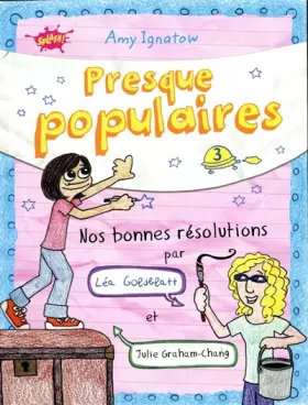 Couverture du produit · Presque populaires - tome 3 Nos bonnes résolutions par Léa Gobdblatt et Julie Graham-Chang (3)