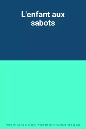 Couverture du produit · L'enfant aux sabots