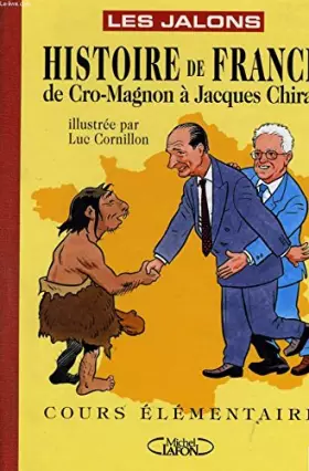 Couverture du produit · Histoire de France : De Cro-Magnon à Jacques Chirac