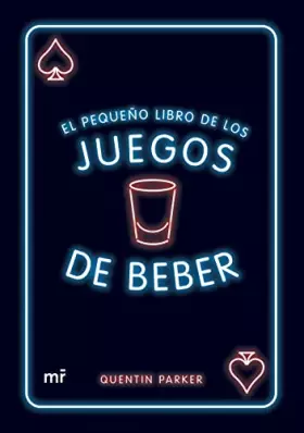 Couverture du produit · El pequeño libro de los juegos de beber (Martínez Roca)