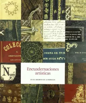 Couverture du produit · Encuadernaciones artísticas en el Archivo de la Nobleza (CATALOGOS Y MONOGRAFIAS)