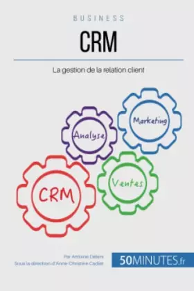 Couverture du produit · Gestion & Marketing : Valoriser la relation client avec une stratégie CRM adaptée : Comment élargir et fidéliser sa clientèle ?