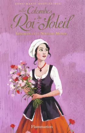 Couverture du produit · Les Colombes du Roi-Soleil, Tome 8 : Gertrude et le Nouveau Monde