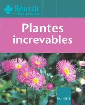 Couverture du produit · Plantes increvables