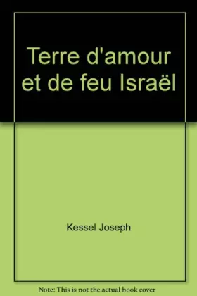 Couverture du produit · Terre d'amour et de feu Israël