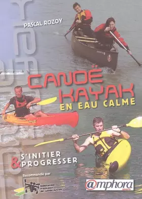 Couverture du produit · Canoë-Kayak en eau calme : S'initier et progresser