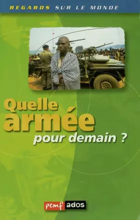 Couverture du produit · Quelle armée pour demain ?