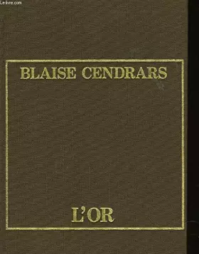 Couverture du produit · L'Or : La merveilleuse histoire du général Johann August Suter (Un Auteur, une oeuvre)