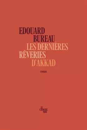 Couverture du produit · Les dernières rêveries d'Akkad