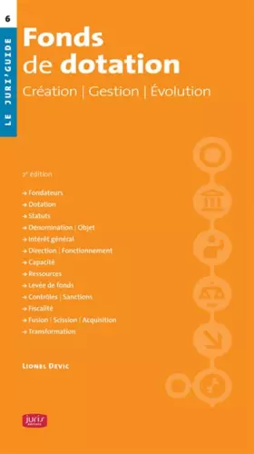 Couverture du produit · Fonds de dotation. 2e éd. - Création. Gestion. Évolution