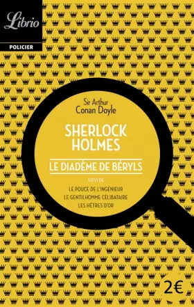Couverture du produit · Sherlock Holmes : Le diadème de béryls, suivi de trois autres récits