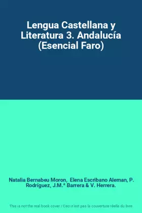 Couverture du produit · Lengua Castellana y Literatura 3. Andalucía (Esencial Faro)