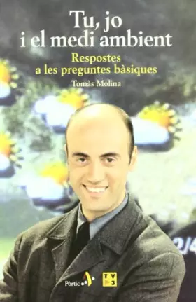 Couverture du produit · Tu, jo i el medi ambient. Respostes a les preguntes bàsiques (PÒRTIC TEMES)