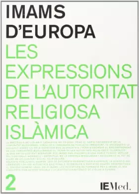 Couverture du produit · Imams d'Europa. Les expressions de l'autoritat religiosa islàmica (Monografies mediterrànies)