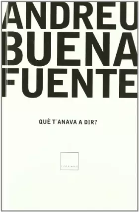 Couverture du produit · Què T'Anava a Dir? (Quiosc 2004) (FORA DE COL.LECCIO)