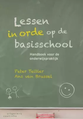 Couverture du produit · Lessen in orde op de basisschool: handboek voor de onderwijspraktijk