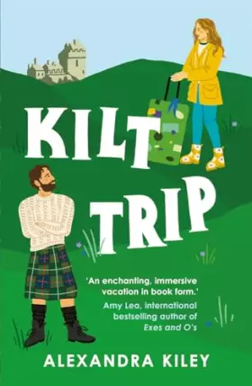 Couverture du produit · Kilt Trip: Escape to Scotland in this enemies to lovers romance