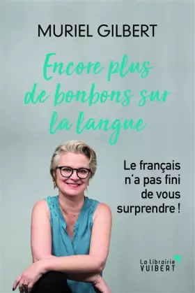 Couverture du produit · Encore plus de bonbons sur la langue: Le français n'a pas fini de vous surprendre !
