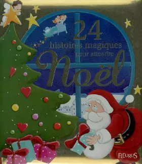 Couverture du produit · 24 Histoires magiques pour attendre Noël