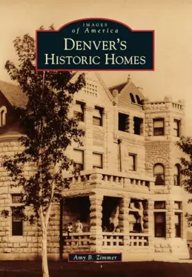 Couverture du produit · Denver's Historic Homes (Images of America)