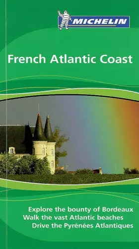 Couverture du produit · Michelin The Green Guide French Atlantic Coast (Michelin Green Guide)