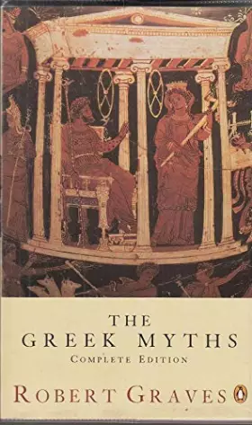 Couverture du produit · The Greek Myths: The Complete and Definitive Edition