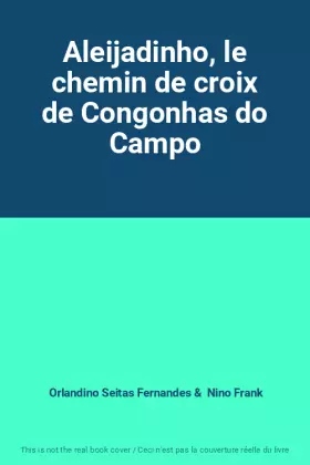 Couverture du produit · Aleijadinho, le chemin de croix de Congonhas do Campo