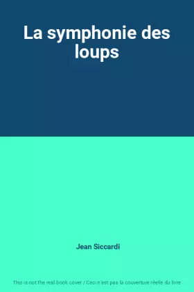 Couverture du produit · La symphonie des loups