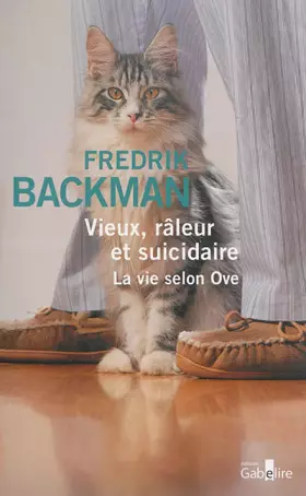 Couverture du produit · Vieux, râleur et suicidaire: La vie selon Ove