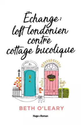 Couverture du produit · Echange Loft londonien contre cottage bucolique