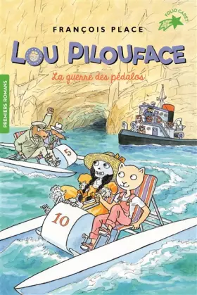 Couverture du produit · LOU PILOUFACE 9 : LA GUERRE DES PEDALOS