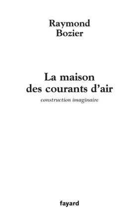 Couverture du produit · La maison des courants d'air : Construction imaginaire
