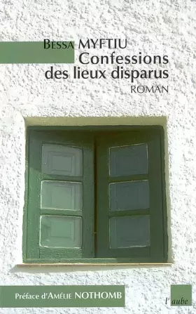 Couverture du produit · Confessions des lieux disparus