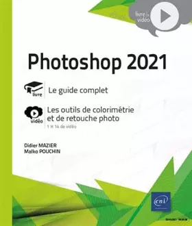Couverture du produit · Photoshop 2021 - Complément vidéo : Les outils de colorimétrie et de retouche photo