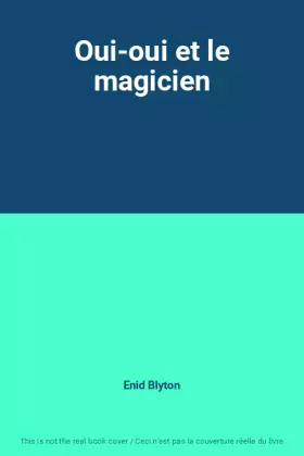 Couverture du produit · Oui-oui et le magicien