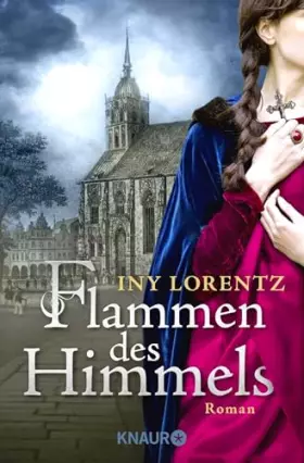 Couverture du produit · Flammen des Himmels: Roman | Spannender Historienroman | Eine unvereinbare Liebe im Münster des 16. Jhr.