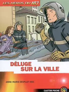 Couverture du produit · Les héros du 18 : Déluge sur la ville