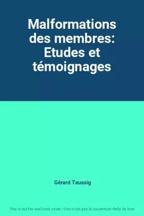 Couverture du produit · Malformations des membres: Etudes et témoignages