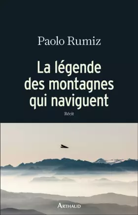 Couverture du produit · La légende des montagnes qui naviguent