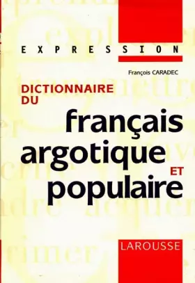 Couverture du produit · Dictionnaire du français argotique et populaire